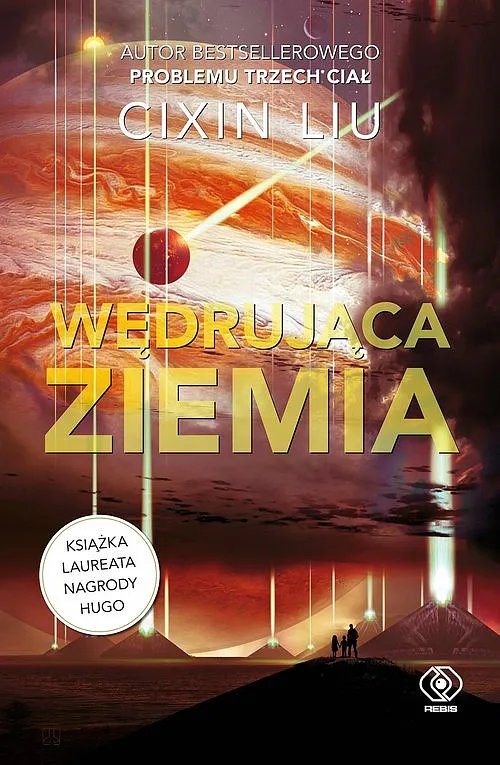 Okładka książki Cixin Liu - Wędrująca Ziemia